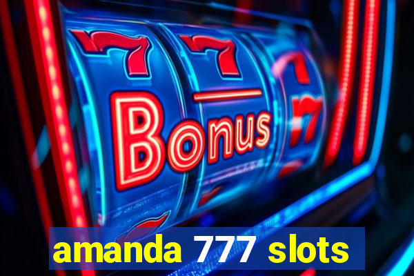 amanda 777 slots